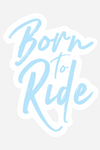 Stylish Equestrian Born To Ride Sticker