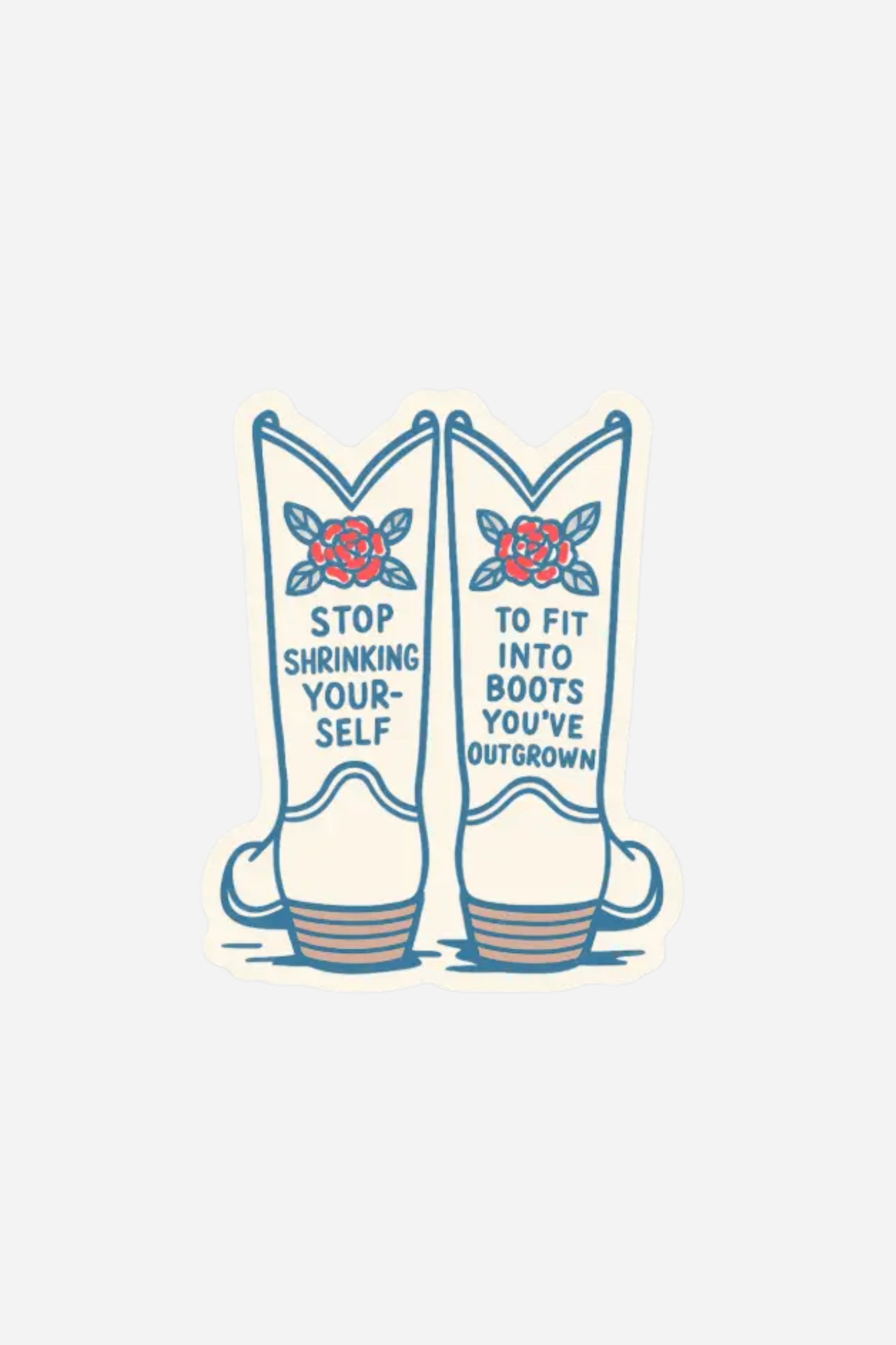 Boots You've Outgrown Sticker